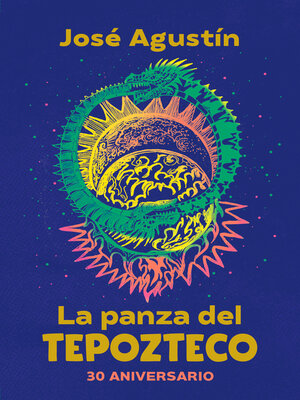 cover image of La panza del Tepozteco (edición de aniversario)